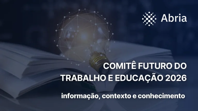 Comitê FTE 2026 informação, contexto e conhecimento - Abria